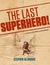 The Last Superhero