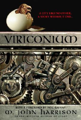 Viriconium by M. John Harrison Viriconium by M. John Harrison