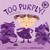 Too Purply!. Jean Reidy