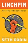 Linchpin: Are You Indispensable? Linchpin: Are You Indispensable?