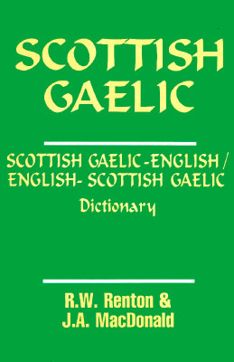 Scottish Gaelic English/English Scottish Gaelic Dictionary