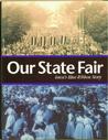 Our State Fair: Iowa's Blue Ribbon Story Our State Fair: Iowa's Blue Ribbon Story