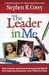 The Leader in Me: How Schools and Parents Around the World Are Inspiring Greatness, One Child at a Time (Paperback)