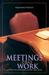 Meetings That Work: A Guide...