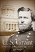 U. S. Grant: American Hero,...