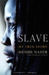 Slave by Mende Nazer Slave by Mende Nazer