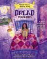 What to Do When You Dread Your Bed: A Kid's Guide to Overcoming Problems with Sleep What to Do When You Dread Your Bed: A Kid's Guide to Overcoming Problems with Sleep