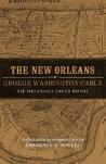 The New Orleans of George Washington Cable: The 1887 Census Office Report The New Orleans of George Washington Cable: The 1887 Census Office Report