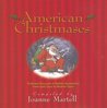 American Christmases: Firsthand Accounts of Holiday Happenings from Early Days to Modern Times