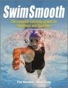 Swim Smooth: The Complete Coaching Programme for Swimmers and Triathletes