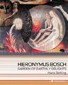 Hieronymus Bosch: Garden of Earthly Delights Hieronymus Bosch: Garden of Earthly Delights