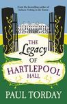 The Legacy of Hartlepool Hall The Legacy of Hartlepool Hall