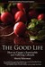 The Good Life by Sherry L. Ackerman The Good Life by Sherry L. Ackerman