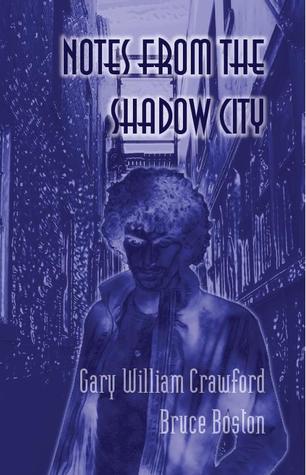 Notes from the Shadow City