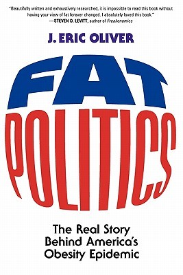 Fat Politics by J. Eric Oliver Fat Politics by J. Eric Oliver
