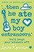 Then He Ate My Boy Entrancers (Confessions Of Georgia Nicolson)