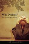 Who Decides?: The Abortion Rights of Teens Who Decides?: The Abortion Rights of Teens