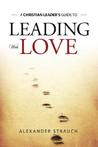 Leading with Love Leading with Love