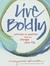 Live Boldly: Cultivate the ...