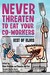 Never Threaten to Eat Your ...
