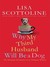 Why My Third Husband Will Be a Dog: The Amazing Adventures of an Ordinary Woman (Hardcover)