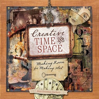 Creative Time and Space by Ricë Freeman-Zachery