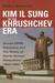 Kim Il Sung in the Khrushchev Era: Soviet-DPRK Relations and the Roots of North Korean Despotism, 1953-1964