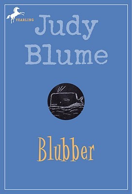 Blubber by Judy Blume Blubber by Judy Blume