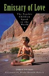 Emissary of Love: The Psychic Children Speak to the World: The Psychic Children Speak to the World