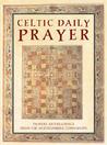 Celtic Daily Prayer by The Northumbria Community
