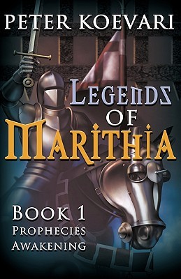 Legends of Marithia: Book 1 - Prophecies Awakening