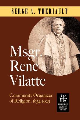 Msgr. Ren Vilatte by Serge, A. Theriault