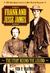 Frank and Jesse James: The Story Behind the Legend