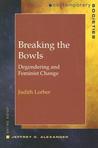 Breaking the Bowls: Degendering and Feminist Change