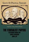 Giants of Political Thought: The Federalist Papers Giants of Political Thought: The Federalist Papers