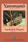 The Yanomamo by Napoleon A. Chagnon The Yanomamo by Napoleon A. Chagnon