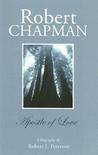 Robert Chapman: A Biography Robert Chapman: A Biography