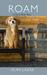 Roam: A Novel with Music (Hardcover)