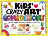 Kids' Crazy Art Concoctions: 50 Mysterious Mixtures for Art & Craft Fun