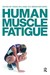 Human Muscle Fatigue (Paperback)