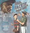 Dad, Jackie, and Me by Myron Uhlberg