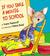 If You Take a Mouse to School (Hardcover)