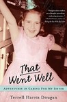 That Went Well by Terrell Harris Dougan