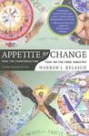Appetite for Change: How the Counterculture Took on the Food Industry Appetite for Change: How the Counterculture Took on the Food Industry