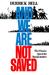 And We Are Not Saved: The E...