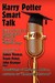 Harry Potter Smart Talk