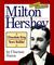 Milton Hershey: Chocolate K...