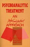 Psychoanalytic Treatment: An Intersubjective Approach Psychoanalytic Treatment: An Intersubjective Approach