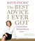 The Best Advice I Ever Got: Lessons from Extraordinary Lives (Audio)