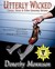 Utterly Wicked by Dorothy Morrison Utterly Wicked by Dorothy Morrison